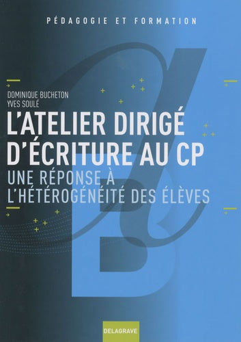 L'atelier dirigé d'écriture au CP