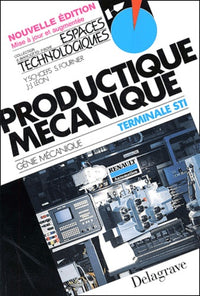 Productique mécanique, terminale STI, nouvelle édition