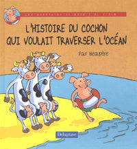 L'histoire du cochon qui voulait traverser l'océan