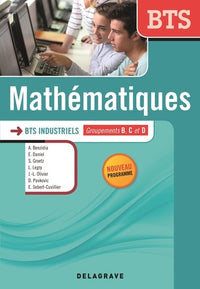 Mathématiques BTS industriels (2014) - Manuel élève: Groupements B, C, D