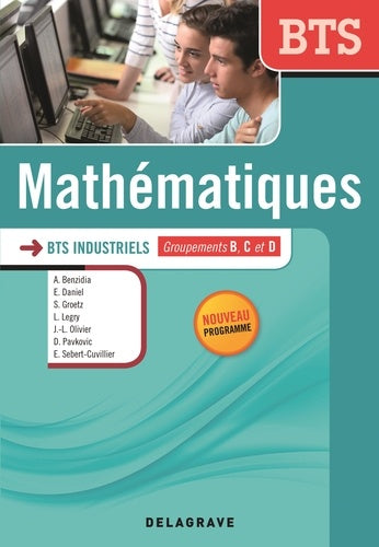 Mathématiques BTS industriels (2014) - Manuel élève: Groupements B, C, D