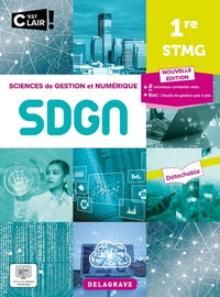 C'est clair ! Sciences de gestion et numérique 1re STMG