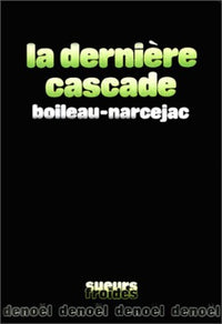 La dernière cascade