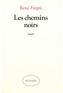 Les chemins noirs