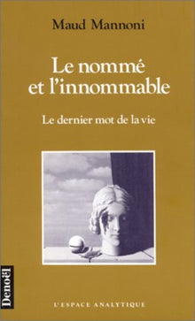 Le nommé et l'innommable, le dernier mot de la vie