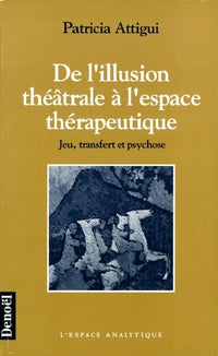 De l'illusion théâtrale à l'espace thérapeutique