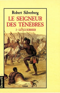 Le seigneur des ténèbres, tome 2 : Le Guerrier