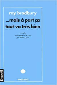 ... mais à part ça tout va très bien