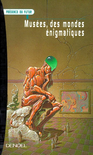 Musées, des mondes énigmatiques