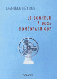 Le Bonheur à dose homéopathique
