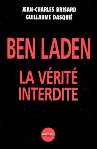 Ben Laden : La vérité interdite