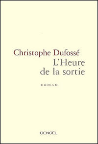 L'heure de la sortie