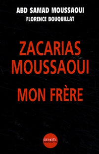 zacarias moussaoui, mon frère