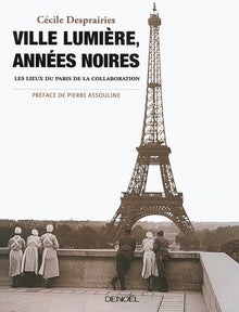 Ville lumière, Années noires