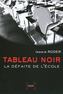 Tableau noir: La défaite de l'école