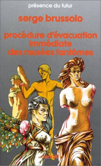 Procédure d'évacuation immédiate des musées fantômes