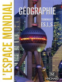 Géographie Tles ES, L et S: L'espace mondial