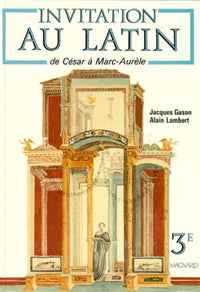 Invitation au latin 3e, de César à Marc Aurèle