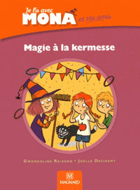 Je lis avec Mona et ses amis CP - Album : Magie à la kermesse