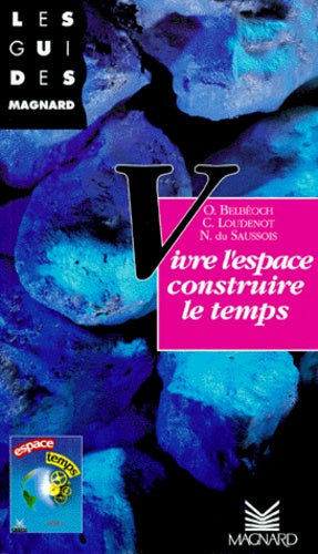 Vivre l'espace, construire le temps