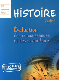 Histoire Cycle 3: Evaluation des connaissances et des savoir-faire