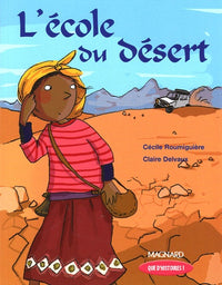Que d'histoires ! CE1 - Série 2 (2005) - Période 4 : L'école du désert