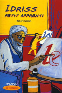 Que d'histoires ! CM1 (2005) - Module 1 -  Idriss, petit apprenti