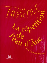 La Répétition de Peau d'Ane