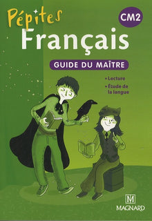 Pépites - Français livre unique CM2 (2013) - Guide du maître