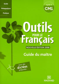 Outils pour le français CM1: Guide du maître