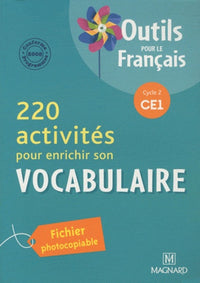 220 activités pour enrichir son vocabulaire CE1