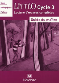 Littéo Cycle 3: Guide du maître