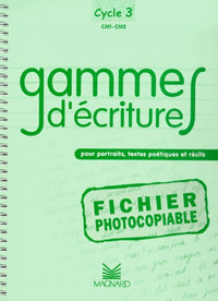 Gammes d'écritures, cycle 3, CM 1, CM 2