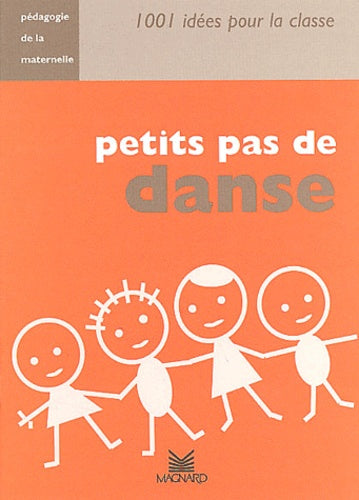 Petits Pas De Danse. Pedagogie De La Maternelle