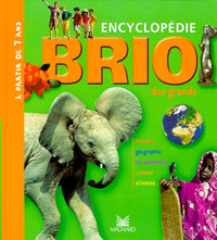 Brio : Encyclopédie des grands : Histoire - Géographie - Vie quotidienne - Culture - Sciences