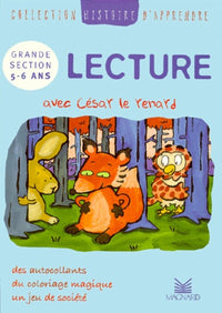 Histoire d'apprendre. Lecture avec César le renard, GS, 5-6 ans