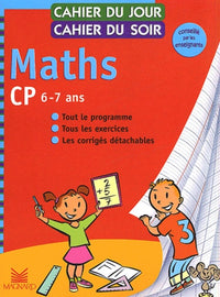 Cahier du jour, cahier du soir Maths, CP : Tout le programme, tous les exercices, les corrigés détachables