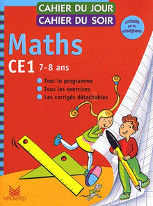 Cahier du jour, cahier du soir Maths CE1, 7-8 ans : Tout le programme, tous les exercices, les corrigés détachables