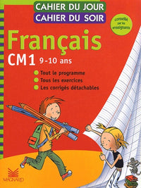 Cahier du jour, cahier du soir Français CM1, 9-10 ans : Tout le programme, tous les exercices, les corrigés détachables