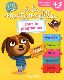 Tout le programme à la maternelle Moyenne section: 4-5 ans