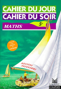 Cahier du jour, cahier du soir : Maths 5ème