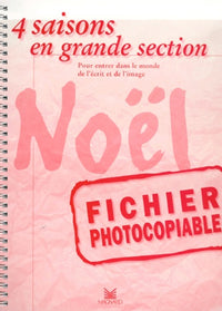 Noël : 4 saisons en grande section : fichier photocopiable