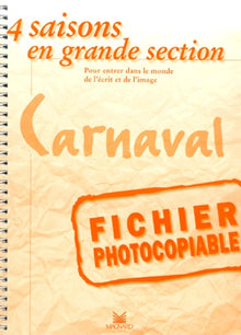 Le carnaval : 4 saisons en grande section : fichier photocopiable
