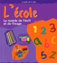 L'école, le monde de l'écrit et de l'image
