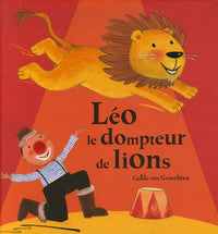 Léo le dompteur de lions