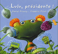 Lulu, présidente !: Post-élection