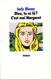 Dieu tu es là ? C'est moi Margaret !