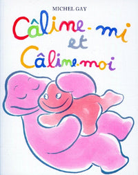 Câline-mi et Câline-moi