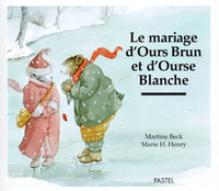 Le mariage d'Ours Brun et d'Ourse Blanche