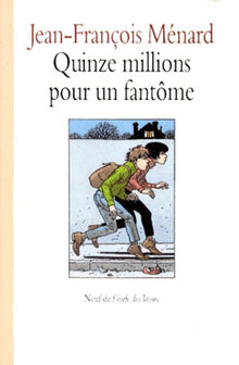 Quinze millions pour un fantôme